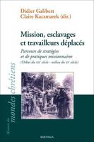 Mission esclavage et travailleurs déplacés